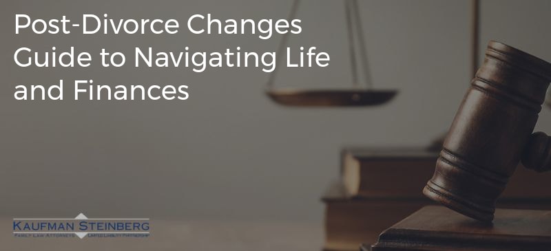 Post-Divorce Changes Guide to Navigating Life and Finances