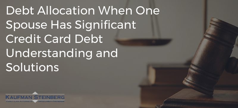 Debt Allocation When One Spouse Has Significant Credit Card Debt Understanding and Solutions