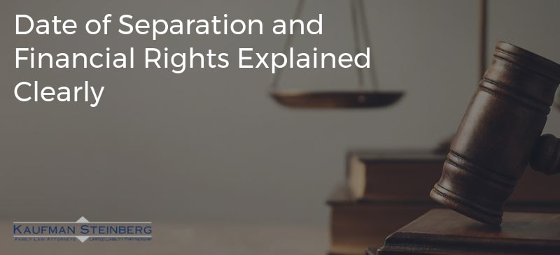 Date of Separation and Financial Rights Explained Clearly