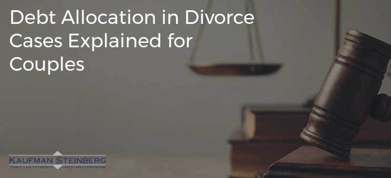 Debt Allocation in Divorce Cases Explained for Couples