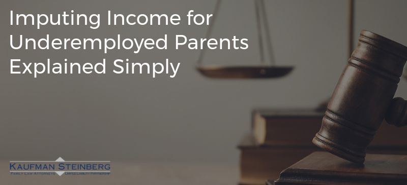 Imputing Income for Underemployed Parents Explained Simply