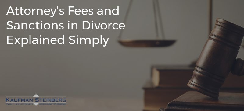 Attorney's Fees and Sanctions in Divorce Explained Simply